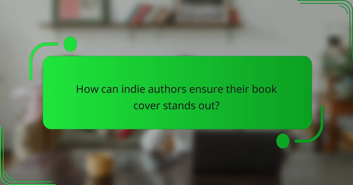 How can indie authors ensure their book cover stands out?