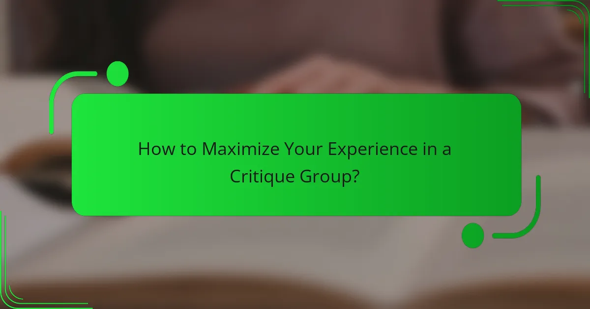 How to Maximize Your Experience in a Critique Group?