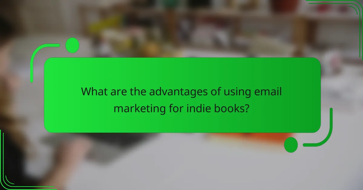 What are the advantages of using email marketing for indie books?