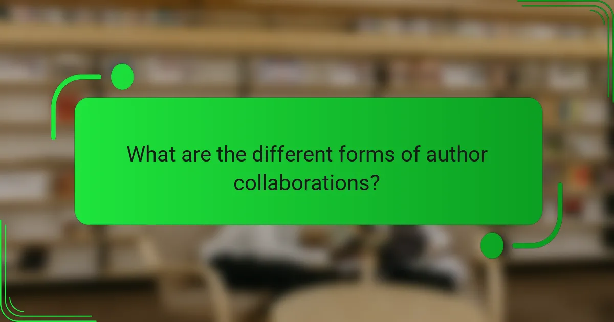 What are the different forms of author collaborations?