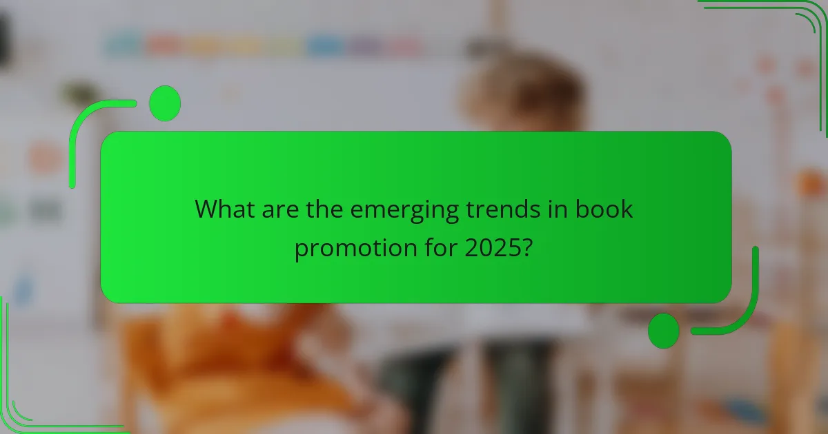 What are the emerging trends in book promotion for 2025?