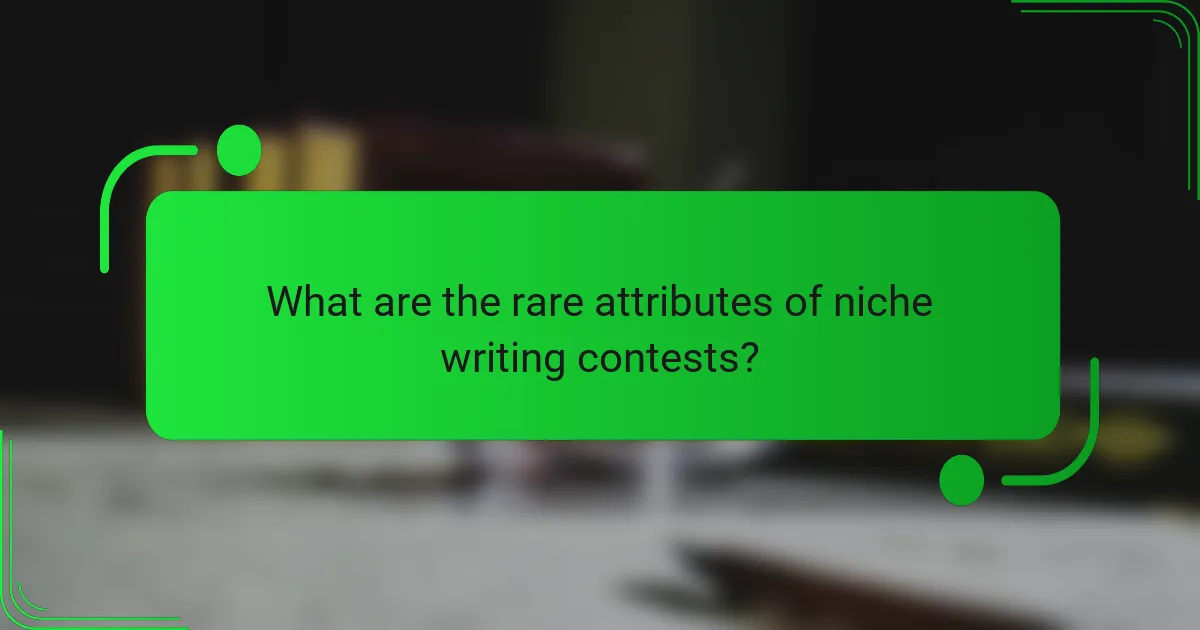 What are the rare attributes of niche writing contests?