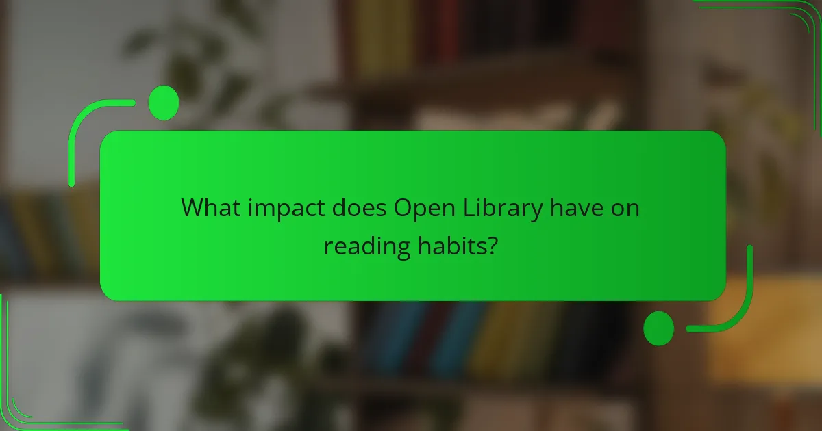 What impact does Open Library have on reading habits?
