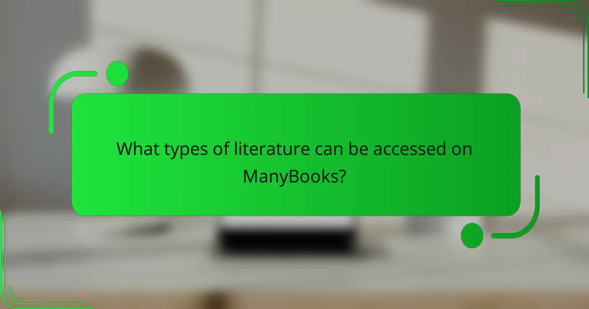 What types of literature can be accessed on ManyBooks?