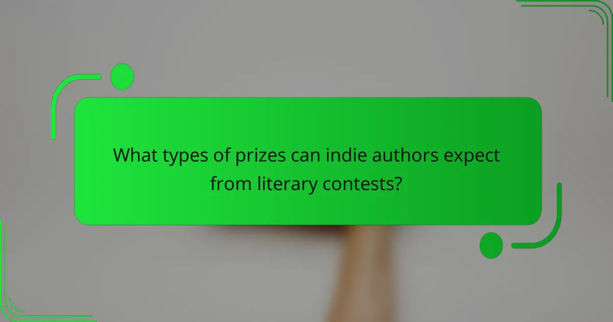 What types of prizes can indie authors expect from literary contests?