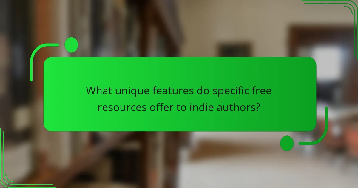 What unique features do specific free resources offer to indie authors?