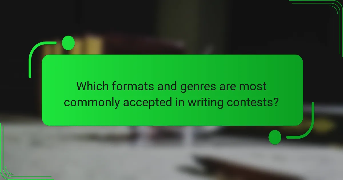 Which formats and genres are most commonly accepted in writing contests?
