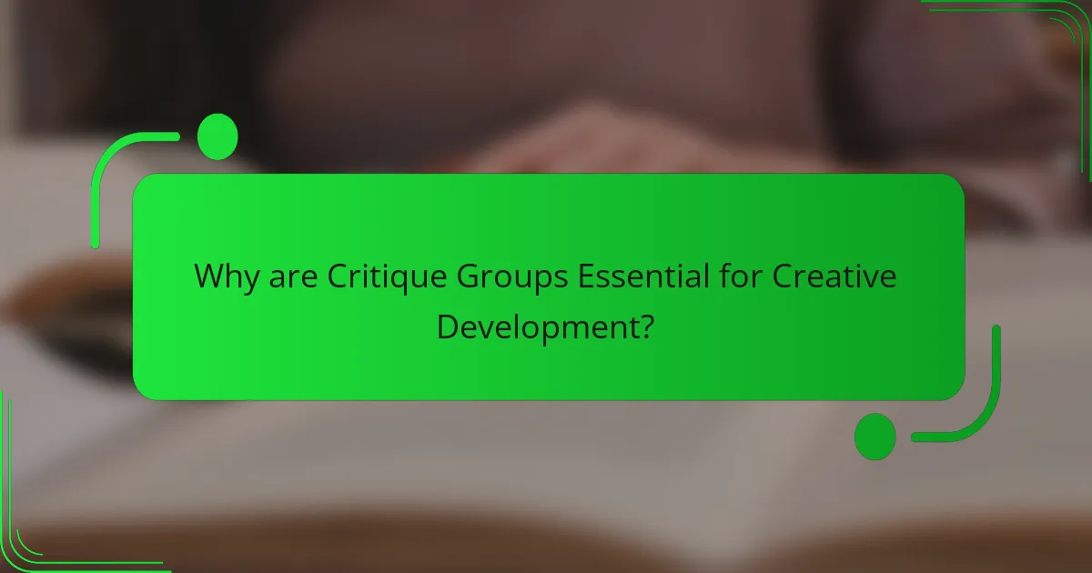 Why are Critique Groups Essential for Creative Development?